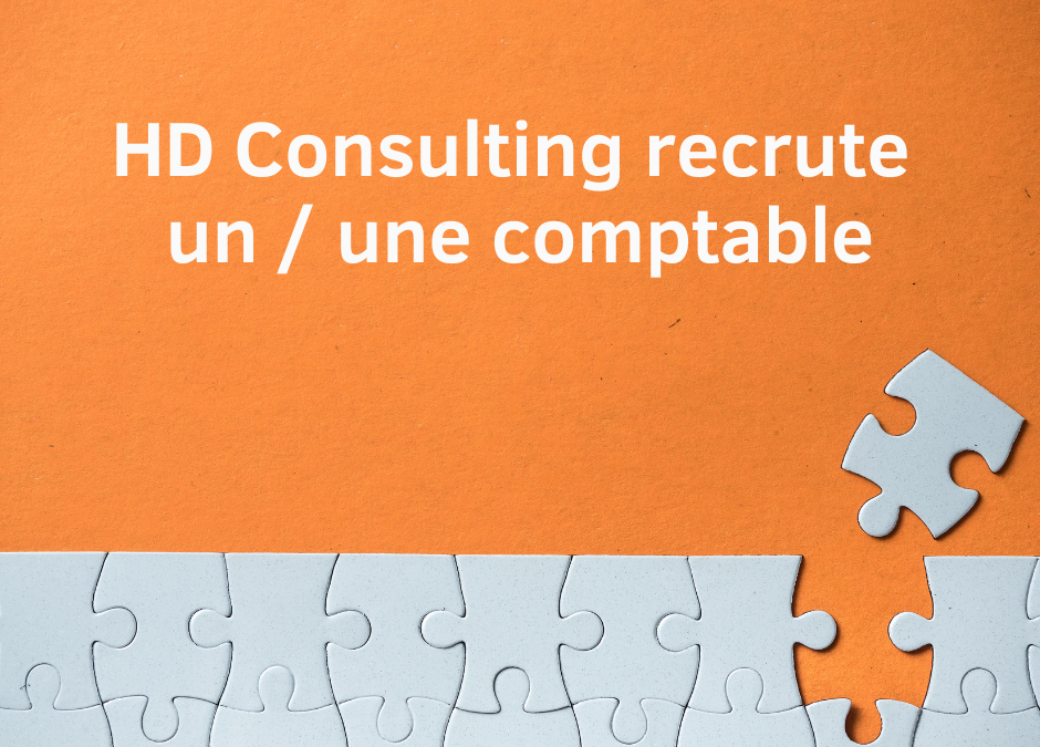 HD Consulting recrute un / une comptable senior