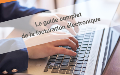 Facturation électronique : votre guide pour être en conformité dès 2026